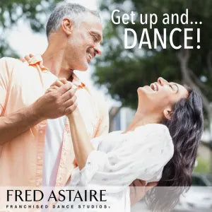 Get up and… DANCE! Fred Astaire Franchised Dance Studios